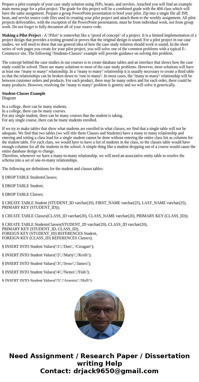 Prepare a pilot example of your case study solution using JSPs, beans, and servlets. Attached you will find an example main menu page for a pilot project. The g