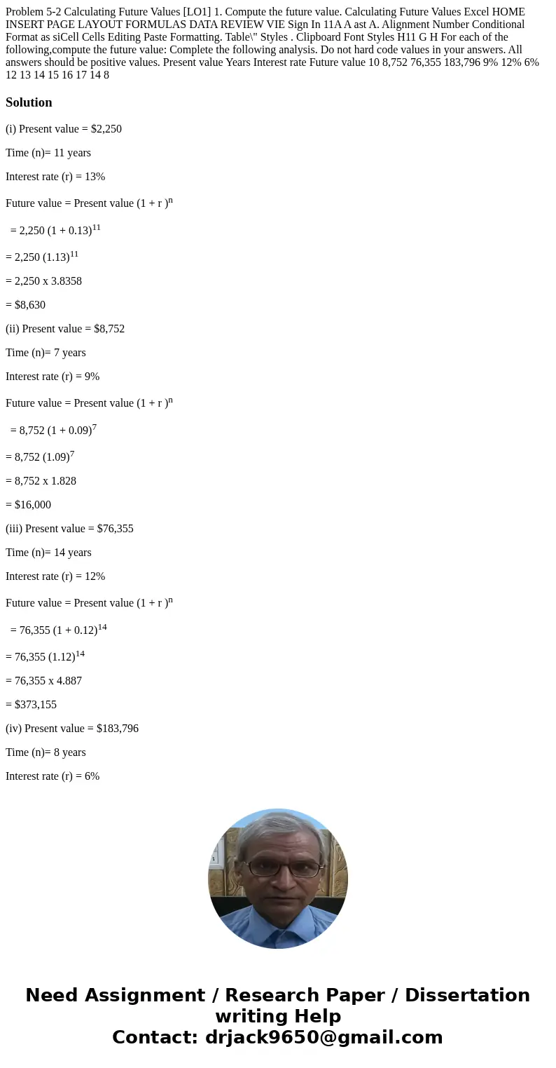  Problem 5-2 Calculating Future Values [LO1] 1. Compute the future value. Calculating Future Values Excel HOME INSERT PAGE LAYOUT FORMULAS DATA REVIEW VIE Sign 
