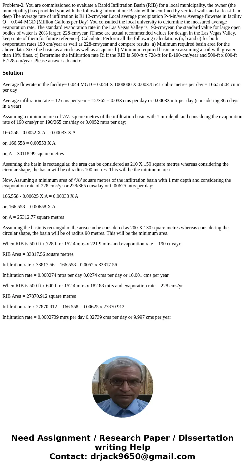Problem-2. You are commissioned to evaluate a Rapid Infiltration Basin (RIB) for a local municipality, the owner (the municipality) has provided you with the f  Problem-2. You are commissioned to evaluate a Rapid Infiltration Basin (RIB) for a local municipality, the owner (the municipality) has provided you with the f