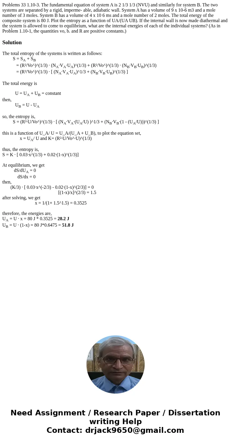 Problems 33 1.10-3. The fundamental equation of system A is 2 1/3 1/3 (NVU) and similarly for system B. The two systems are separated by a rigid, imperme- able  Problems 33 1.10-3. The fundamental equation of system A is 2 1/3 1/3 (NVU) and similarly for system B. The two systems are separated by a rigid, imperme- able