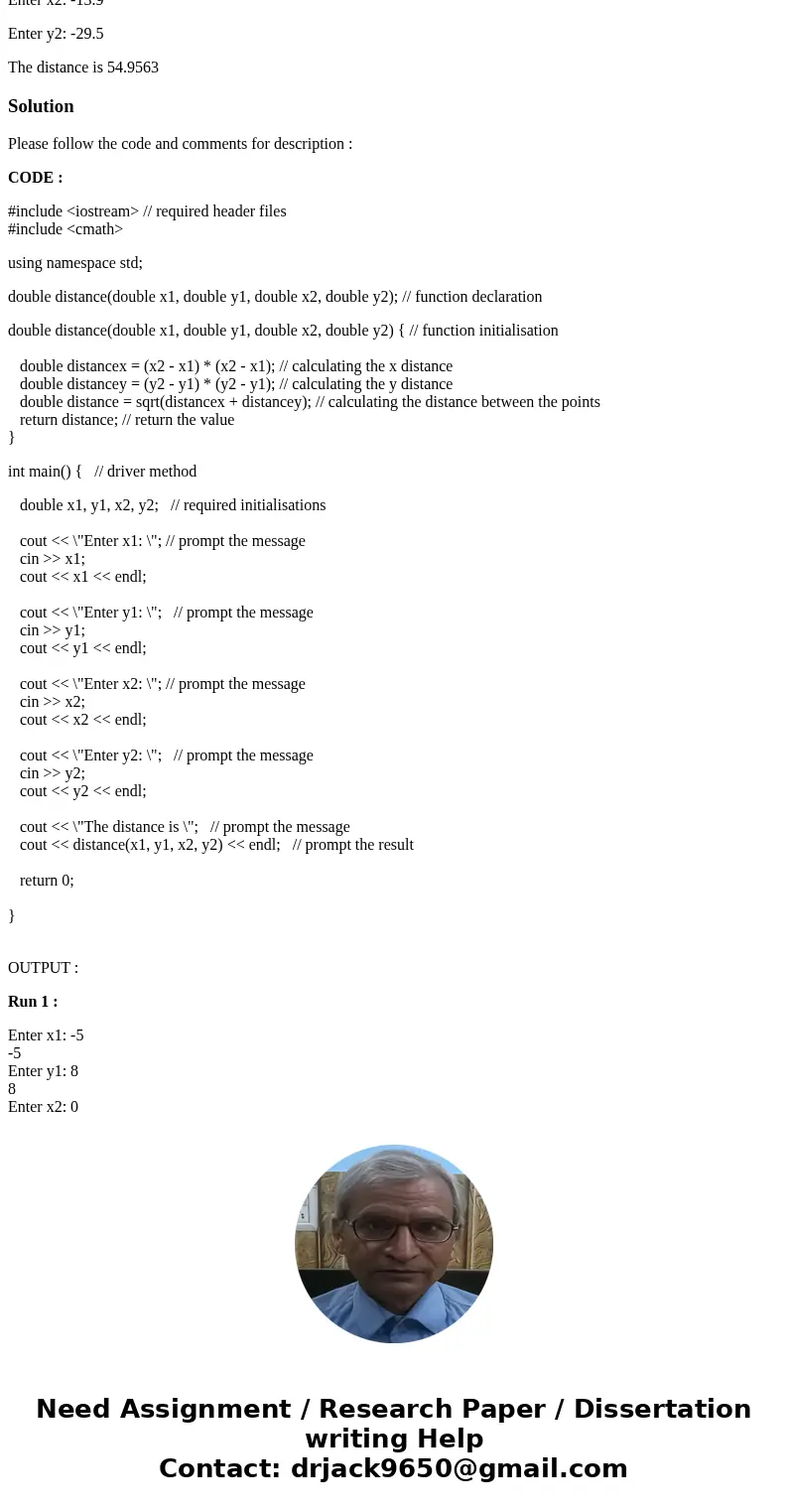 Prompt the user for two points (x1, y1), (y1, y2). Write a function that calculates the distance between the points. For a refresher on how to calculate the dis