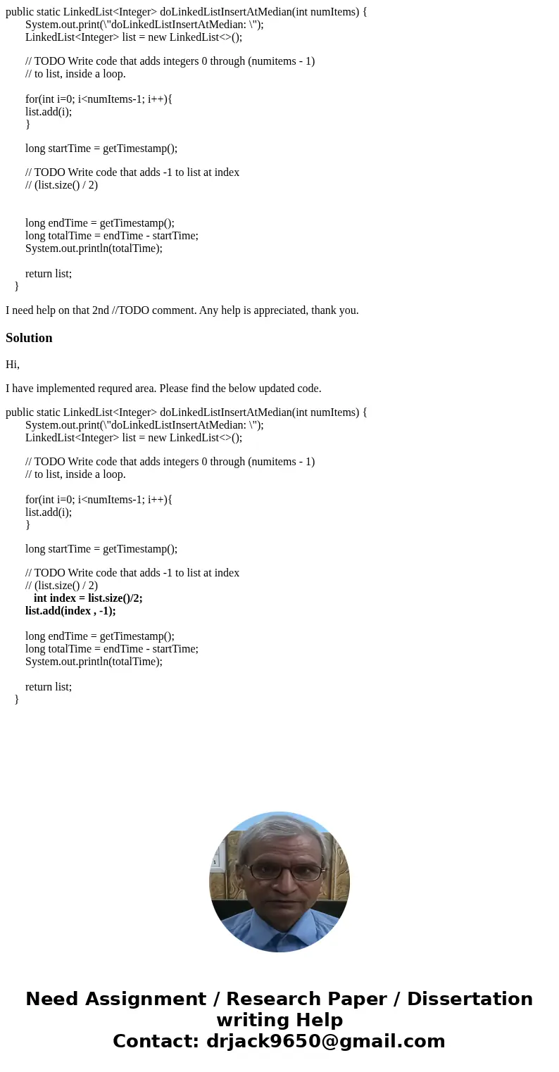 public static LinkedList<Integer> doLinkedListInsertAtMedian(int numItems) { System.out.print(\ public static LinkedList<Integer> doLinkedListInsertAtMedian(int numItems) { System.out.print(\