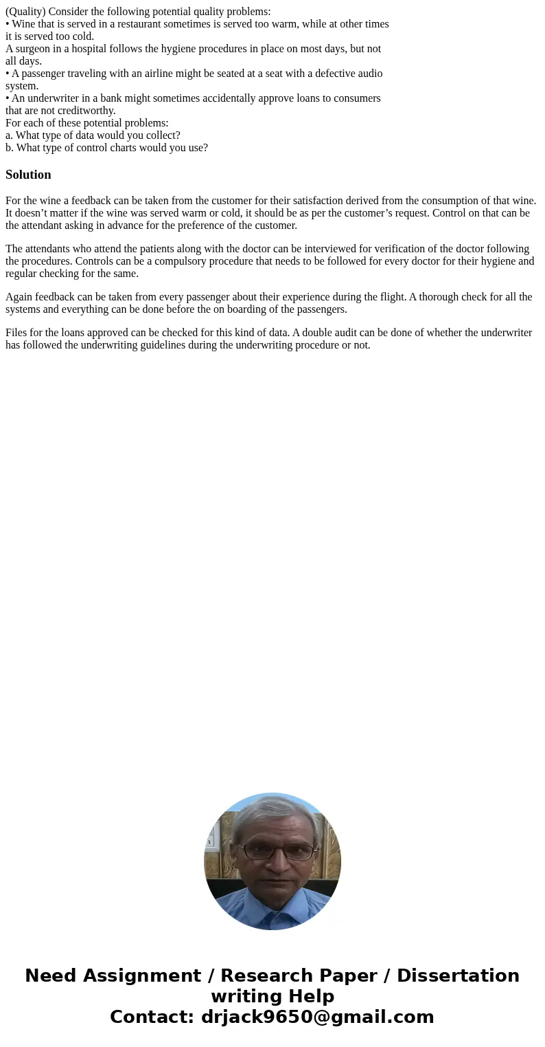 (Quality) Consider the following potential quality problems: • Wine that is served in a restaurant sometimes is served too warm, while at other times it is serv (Quality) Consider the following potential quality problems: • Wine that is served in a restaurant sometimes is served too warm, while at other times it is serv