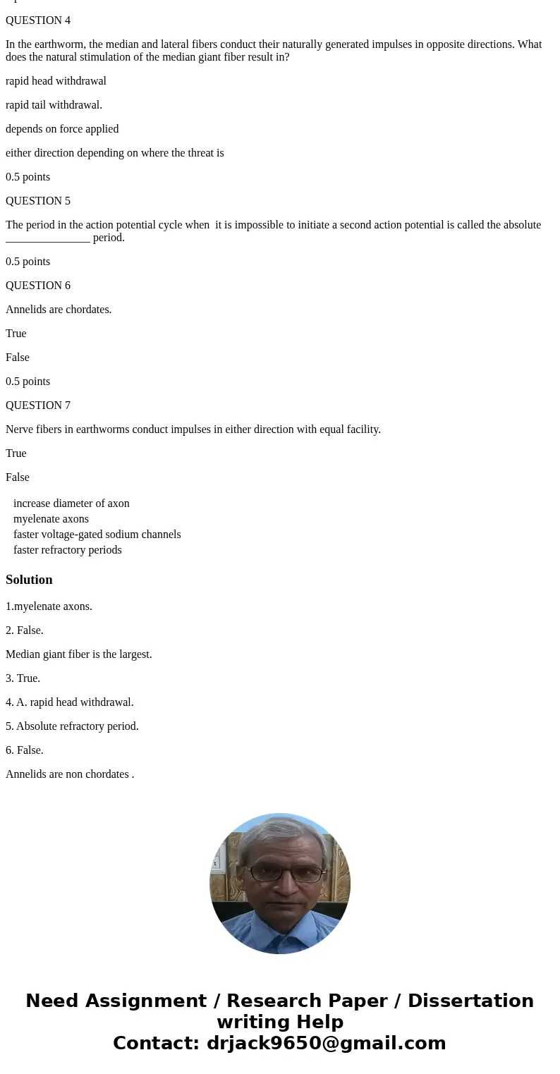 QUESTION 1 How do axons in invertebrates increase transmission speed of action potentials increase diameter of axon myelenate axons faster voltage-gated sodium  QUESTION 1 How do axons in invertebrates increase transmission speed of action potentials increase diameter of axon myelenate axons faster voltage-gated sodium