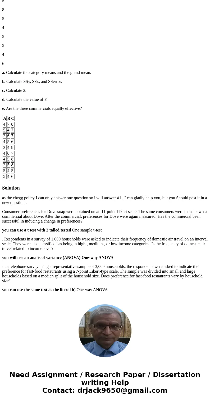 Question 1: In each of the following situations, indicate the statistical analysis you would conduct and the appropriate test or test statistic that should be u Question 1: In each of the following situations, indicate the statistical analysis you would conduct and the appropriate test or test statistic that should be u