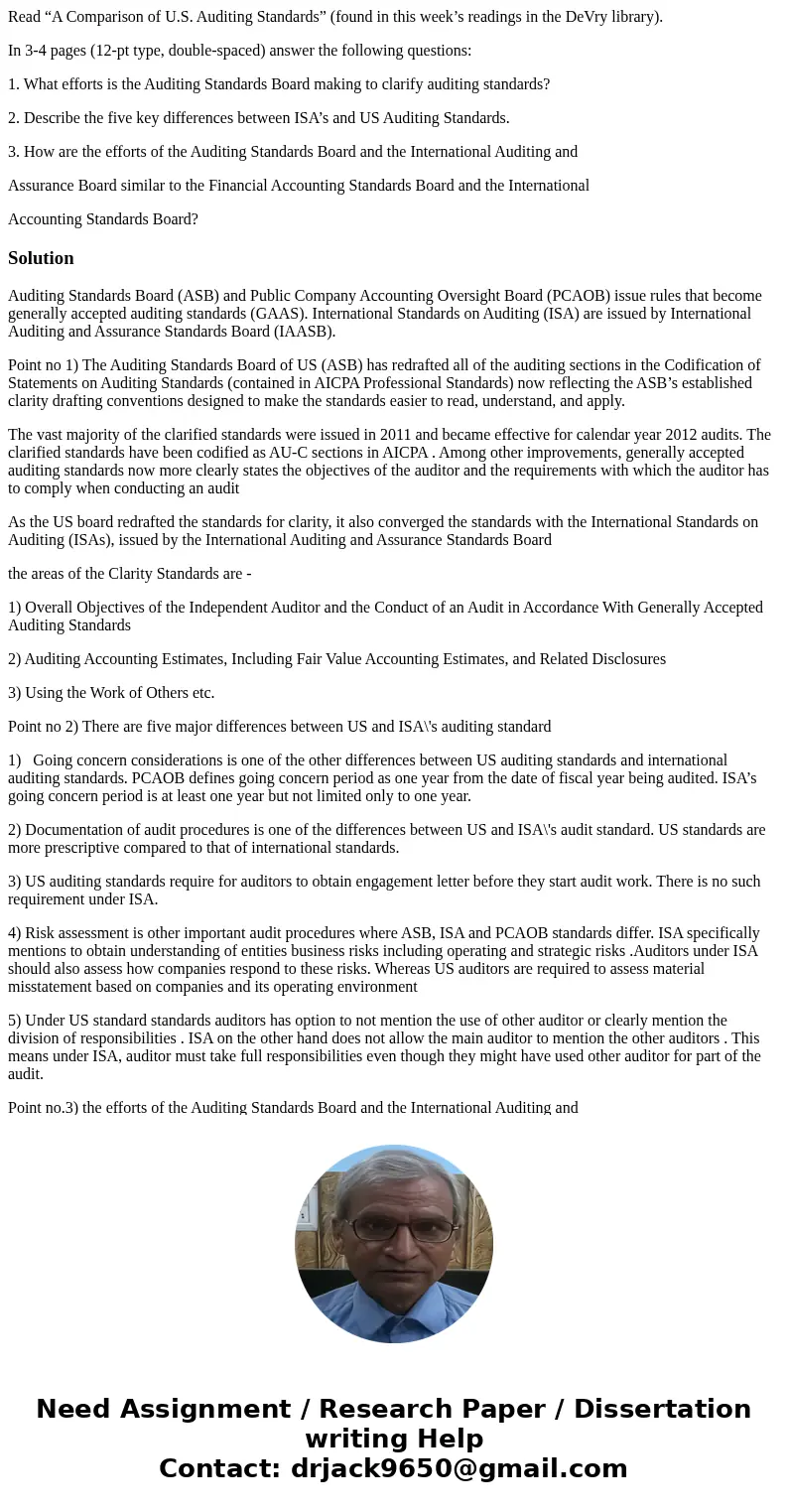 Read “A Comparison of U.S. Auditing Standards” (found in this week’s readings in the DeVry library). In 3-4 pages (12-pt type, double-spaced) answer the followi Read “A Comparison of U.S. Auditing Standards” (found in this week’s readings in the DeVry library). In 3-4 pages (12-pt type, double-spaced) answer the followi