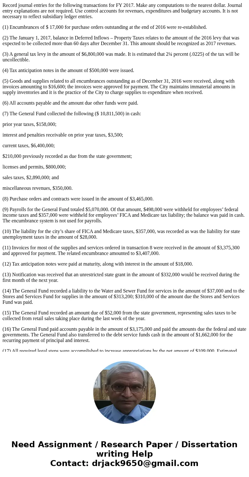 Record journal entries for the following transactions for FY 2017. Make any computations to the nearest dollar. Journal entry explanations are not required. Use