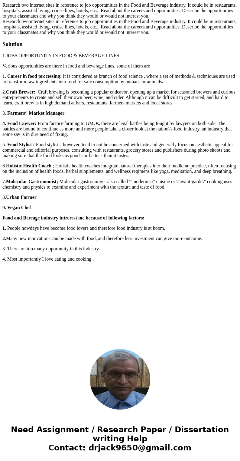  Research two internet sites in reference to job opportunities in the Food and Beverage industry. It could be in restaurants, hospitals, assisted living, cruise