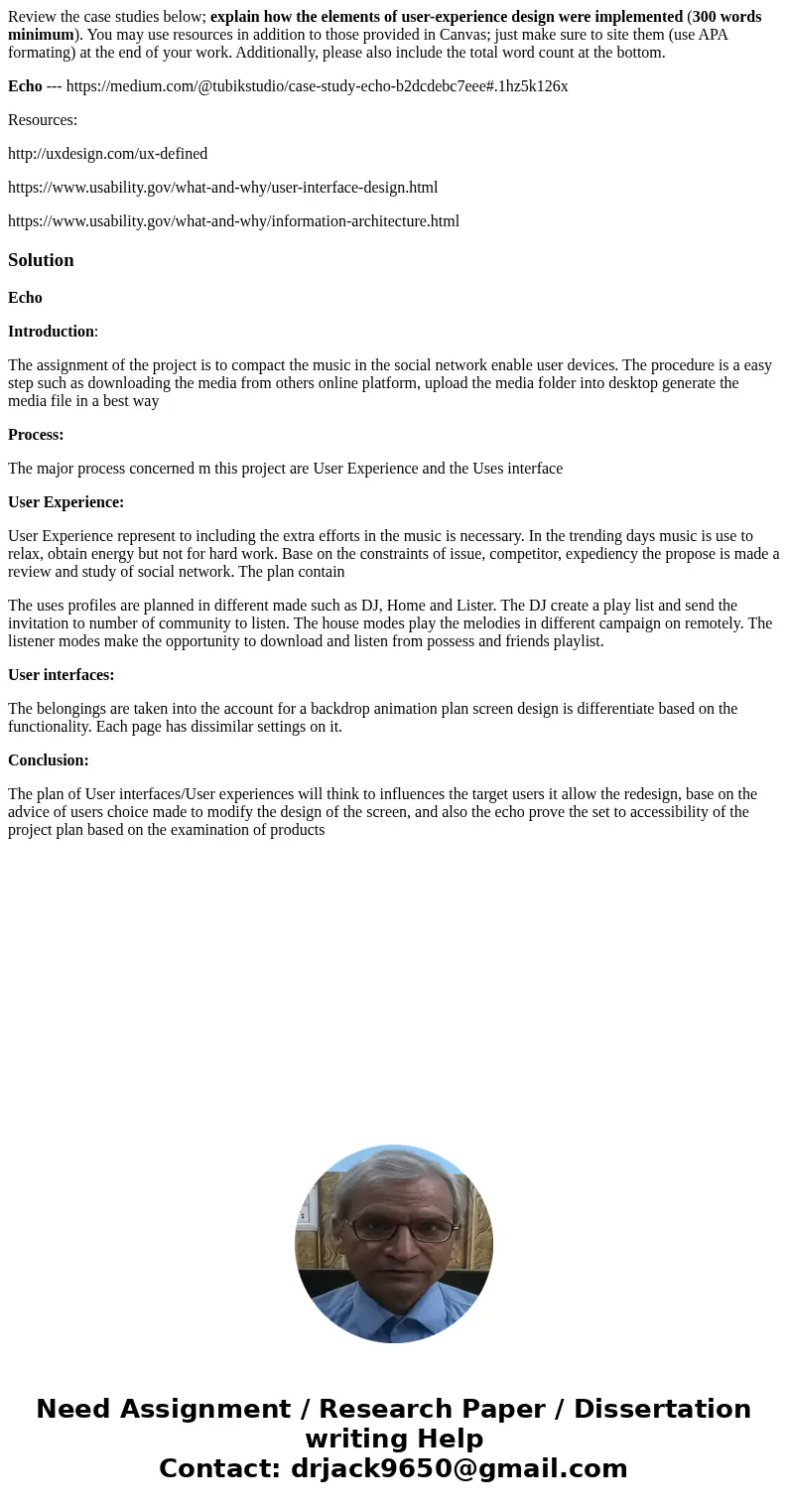 Review the case studies below; explain how the elements of user-experience design were implemented (300 words minimum). You may use resources in addition to tho Review the case studies below; explain how the elements of user-experience design were implemented (300 words minimum). You may use resources in addition to tho