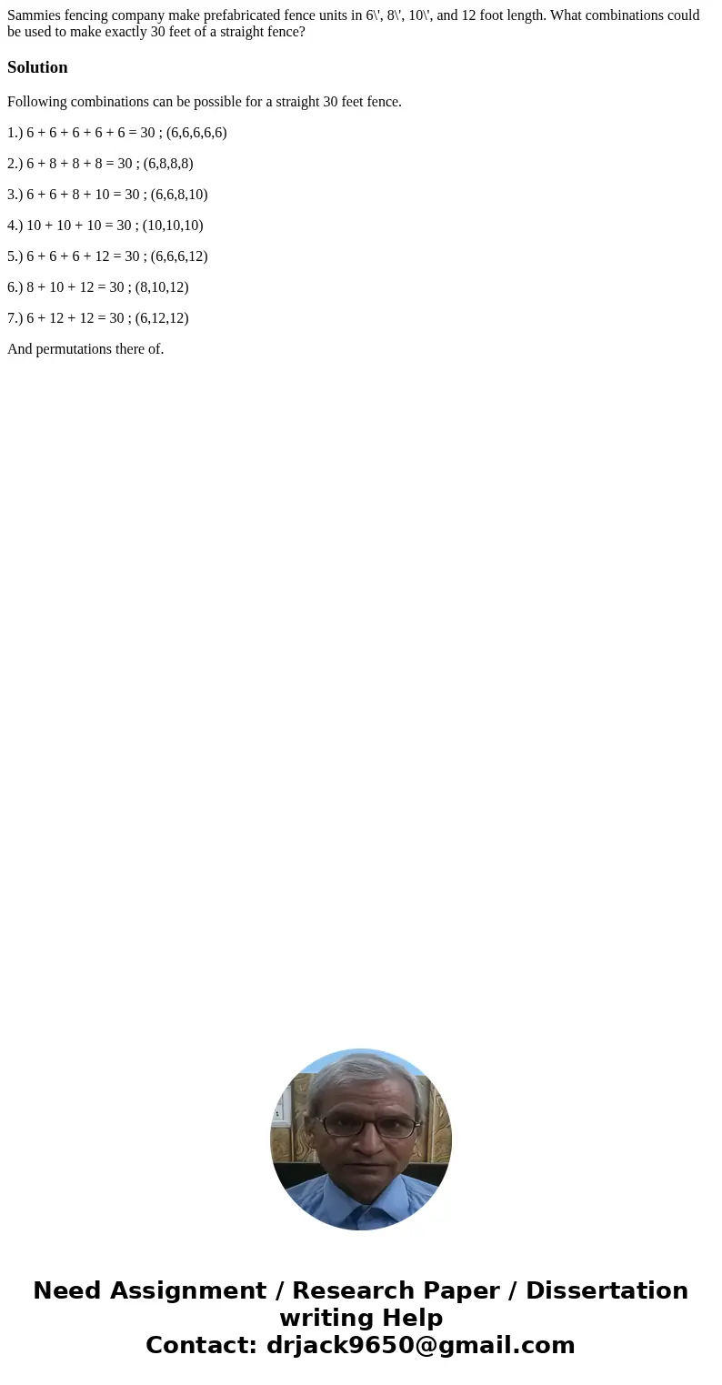 Sammies fencing company make prefabricated fence units in 6\', 8\', 10\', and 12 foot length. What combinations could be used to make exactly 30 feet of a strai