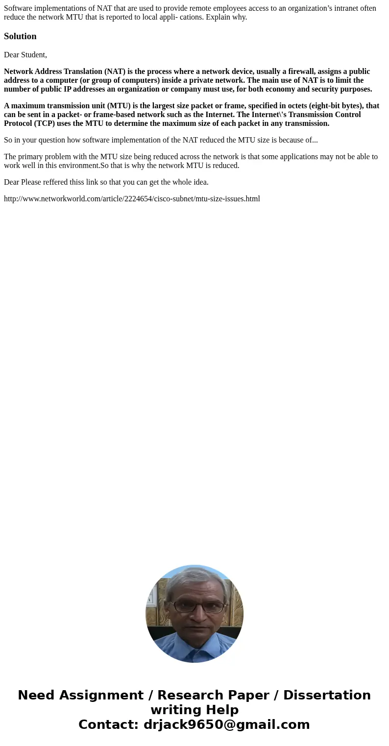 Software implementations of NAT that are used to provide remote employees access to an organization’s intranet often reduce the network MTU that is reported to 