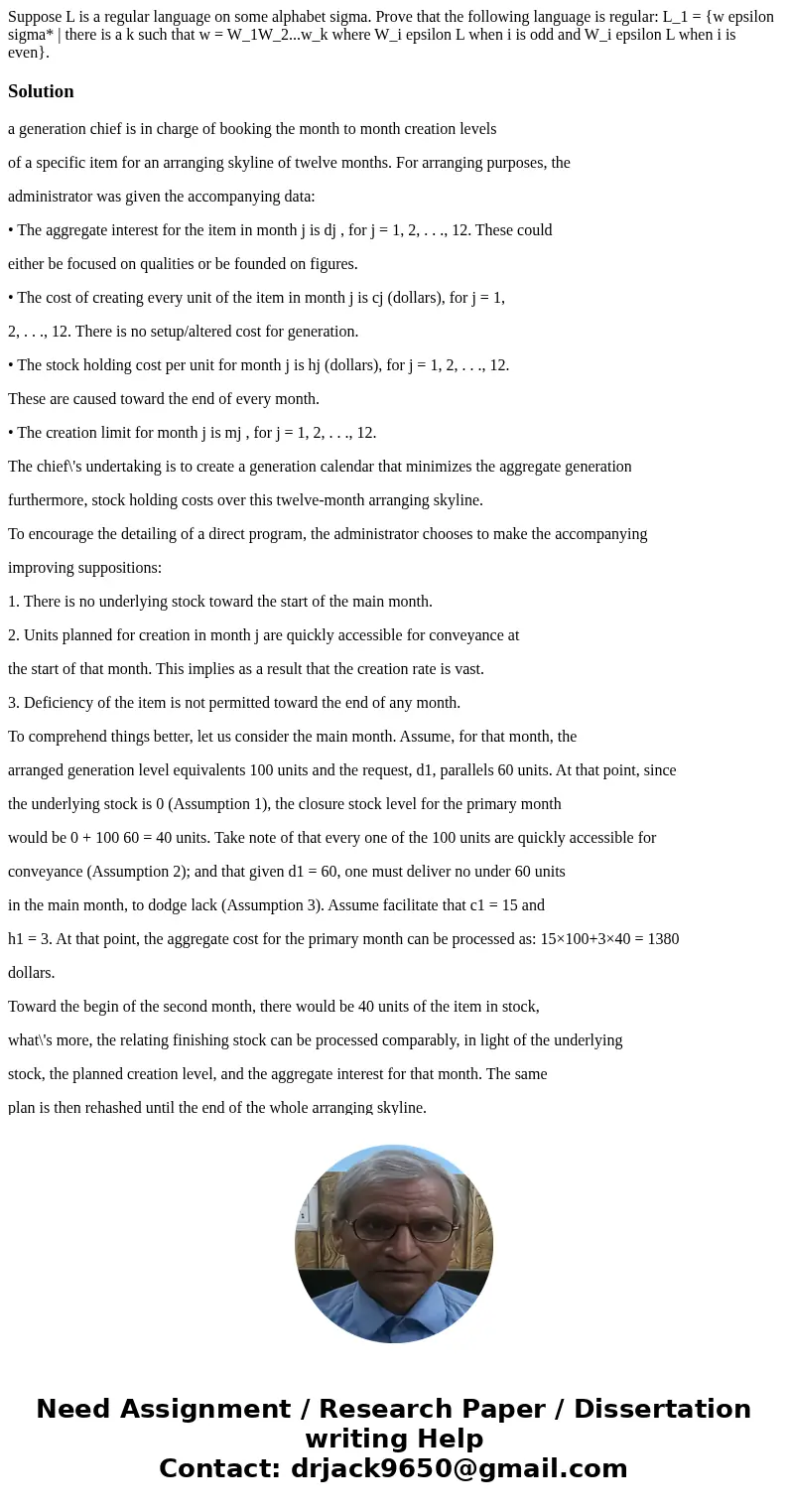 Suppose L is a regular language on some alphabet sigma. Prove that the following language is regular: L_1 = {w epsilon sigma* | there is a k such that w = W_1W  Suppose L is a regular language on some alphabet sigma. Prove that the following language is regular: L_1 = {w epsilon sigma* | there is a k such that w = W_1W