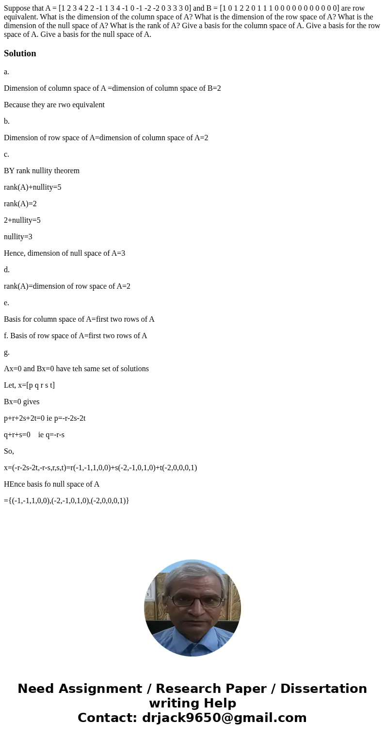  Suppose that A = [1 2 3 4 2 2 -1 1 3 4 -1 0 -1 -2 -2 0 3 3 3 0] and B = [1 0 1 2 2 0 1 1 1 0 0 0 0 0 0 0 0 0 0 0] are row equivalent. What is the dimension of 