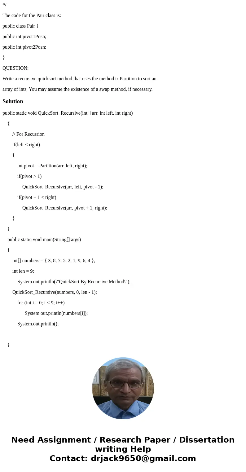 Suppose you have a method triPartition, whose documentation is given as follows: /* triPartition: Given TWO pivots, pivot1 and pivot2, * partition an unsorted l Suppose you have a method triPartition, whose documentation is given as follows: /* triPartition: Given TWO pivots, pivot1 and pivot2, * partition an unsorted l