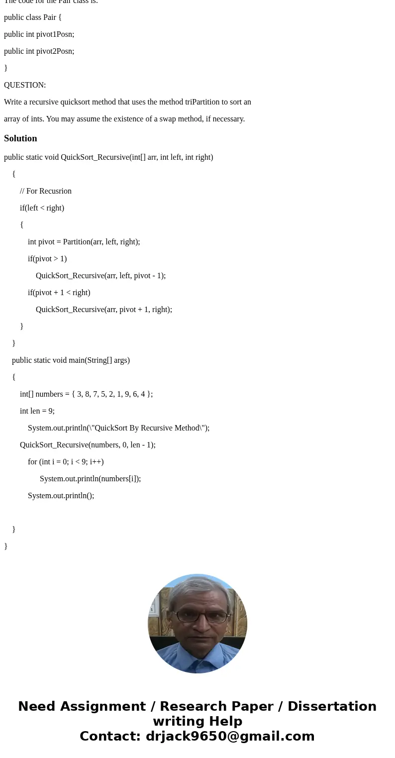 Suppose you have a method triPartition, whose documentation is given as follows: /* triPartition: Given TWO pivots, pivot1 and pivot2, * partition an unsorted l Suppose you have a method triPartition, whose documentation is given as follows: /* triPartition: Given TWO pivots, pivot1 and pivot2, * partition an unsorted l