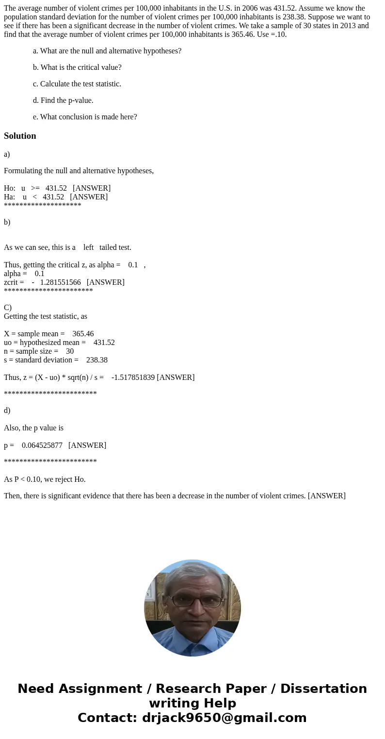The average number of violent crimes per 100,000 inhabitants in the U.S. in 2006 was 431.52. Assume we know the population standard deviation for the number of 