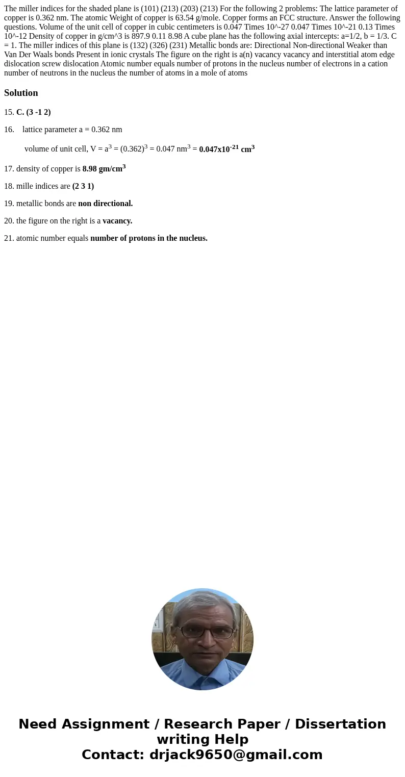  The miller indices for the shaded plane is (101) (213) (203) (213) For the following 2 problems: The lattice parameter of copper is 0.362 nm. The atomic Weight