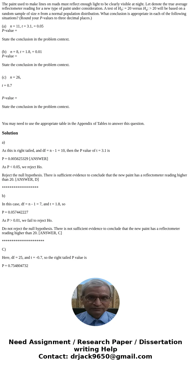 The paint used to make lines on roads must reflect enough light to be clearly visible at night. Let denote the true average reflectometer reading for a new type