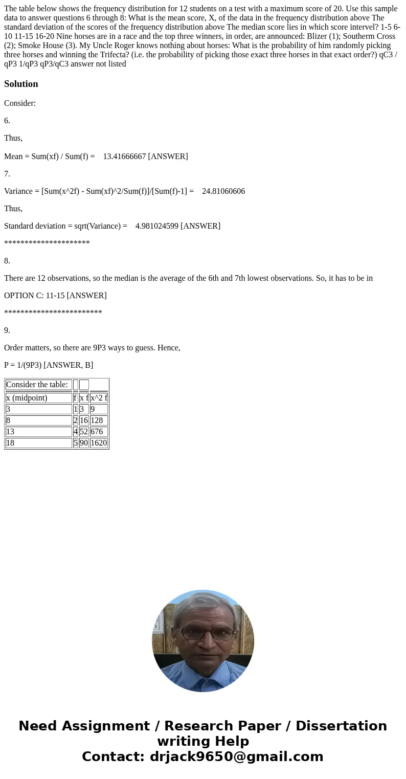  The table below shows the frequency distribution for 12 students on a test with a maximum score of 20. Use this sample data to answer questions 6 through 8: Wh