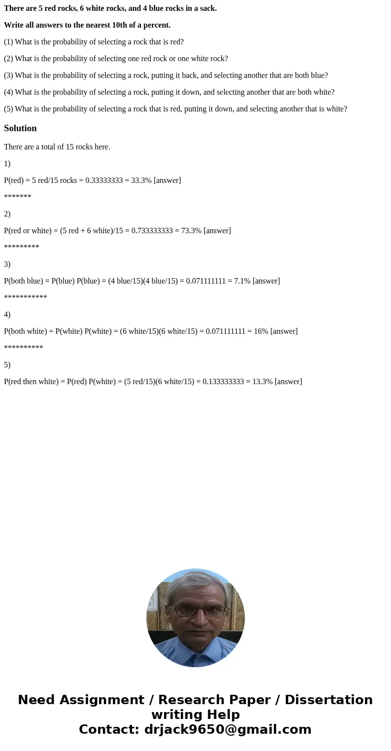 There are 5 red rocks, 6 white rocks, and 4 blue rocks in a sack. Write all answers to the nearest 10th of a percent. (1) What is the probability of selecting a