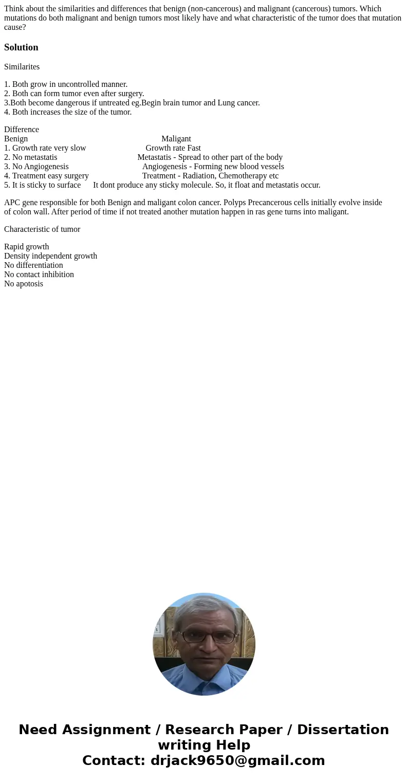 Think about the similarities and differences that benign (non-cancerous) and malignant (cancerous) tumors. Which mutations do both malignant and benign tumors m