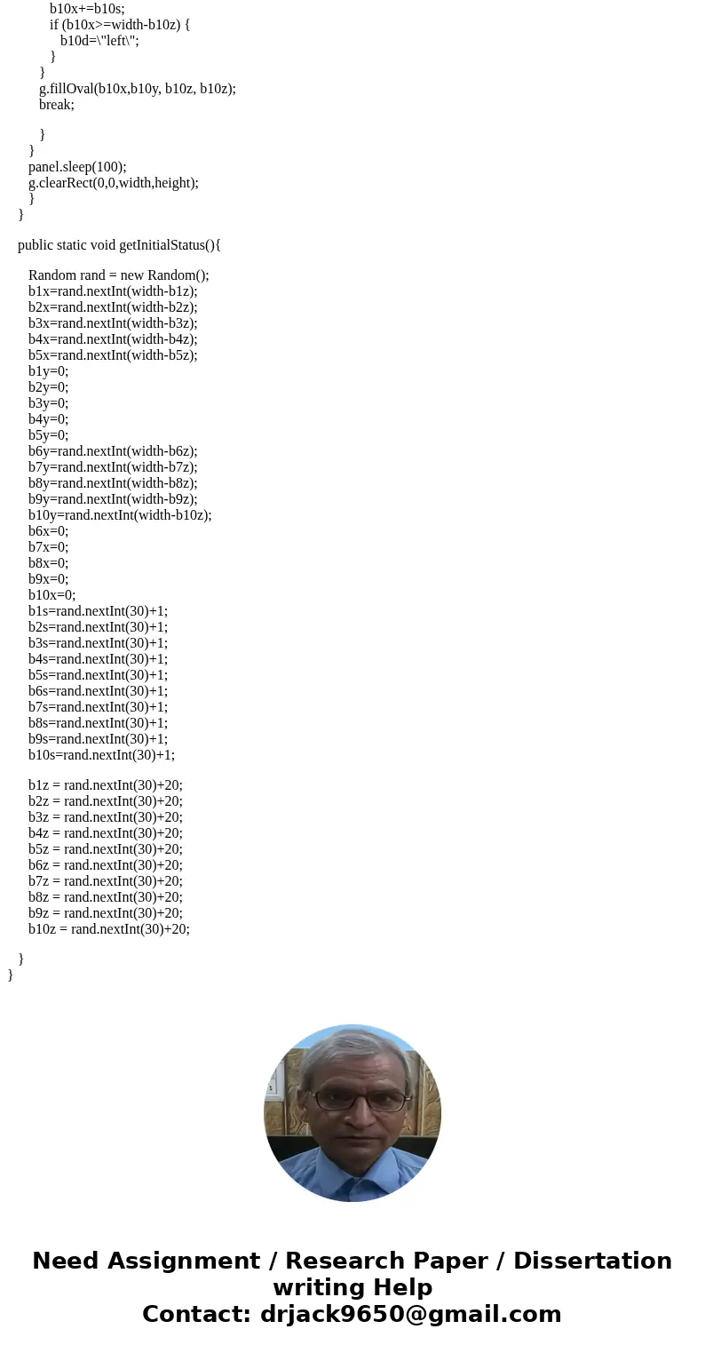This is Java programing. Modify the balls.java program so that all the five up-and-down motion balls have different size and different colors. Also, add 5 left- This is Java programing. Modify the balls.java program so that all the five up-and-down motion balls have different size and different colors. Also, add 5 left-