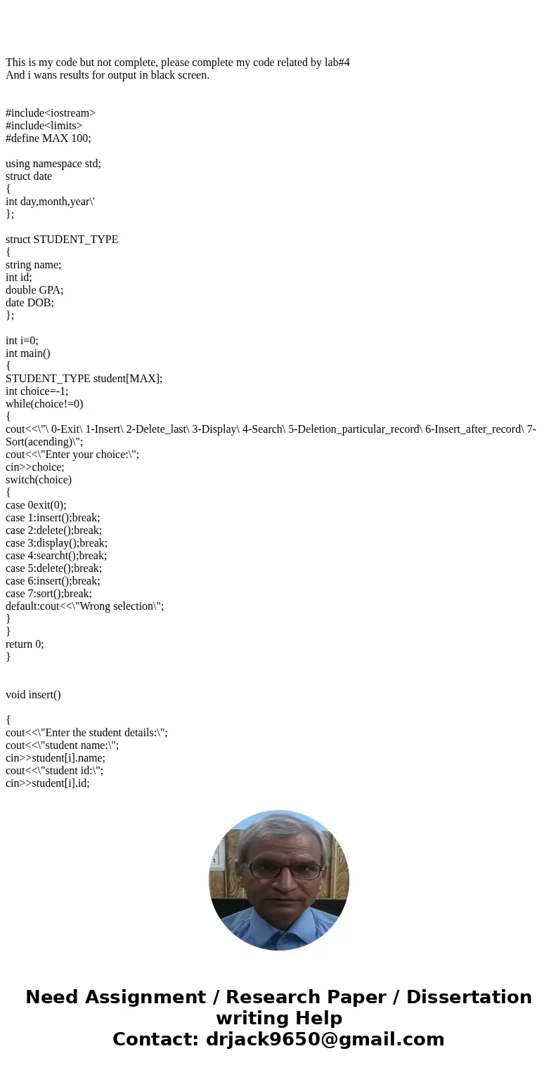  This is my code but not complete, please complete my code related by lab#4 And i wans results for output in black screen. #include<iostream> #include<