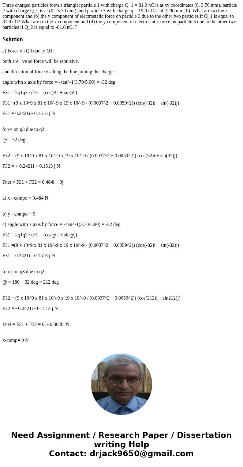 Three charged particles form a triangle: particle 1 with charge Q_1 = 81.0 nC is at xy coordinates (0, 3.70 mm), particle 2 with charge Q_2 is at (0, -3.70 mm)  Three charged particles form a triangle: particle 1 with charge Q_1 = 81.0 nC is at xy coordinates (0, 3.70 mm), particle 2 with charge Q_2 is at (0, -3.70 mm)