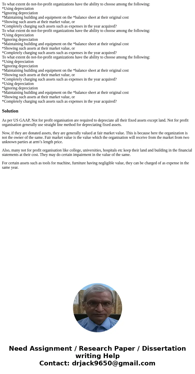  To what extent do not-for-profit organizations have the ability to choose among the following: *Using depreciation *Ignoring depreciation *Maintaining building