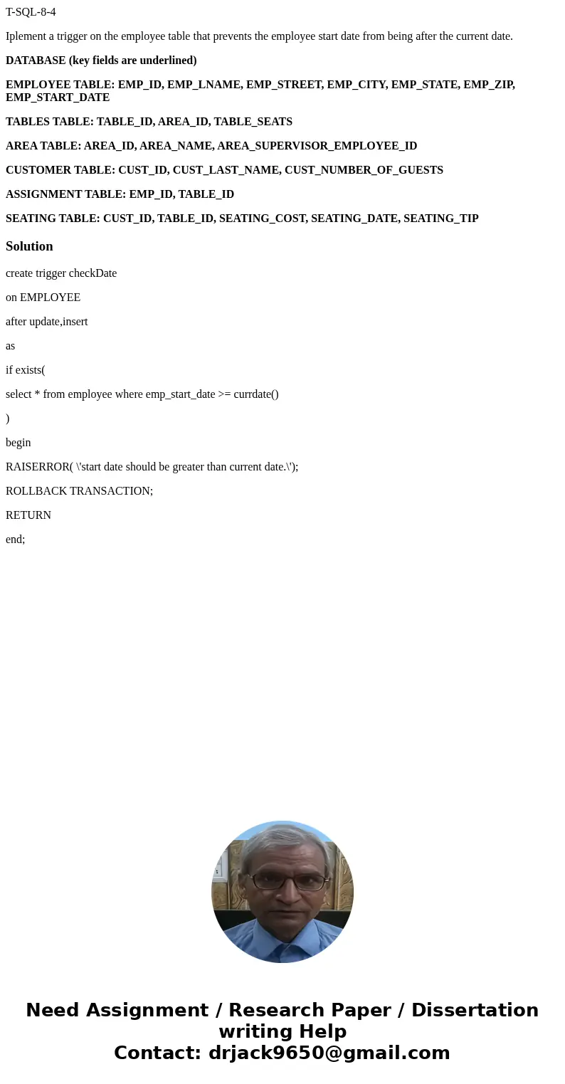 T-SQL-8-4 Iplement a trigger on the employee table that prevents the employee start date from being after the current date. DATABASE (key fields are underlined)