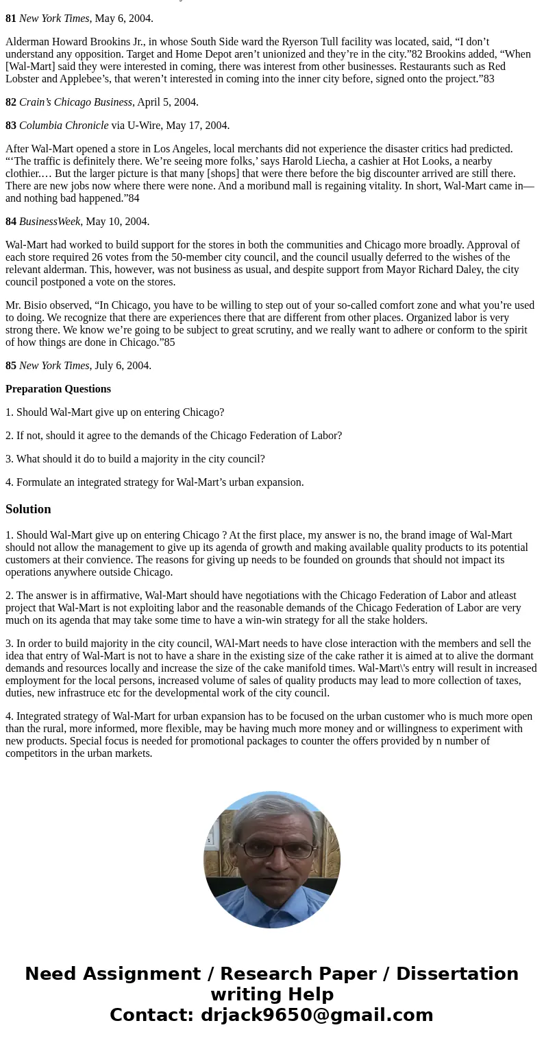 Wal-Mart and Its Urban Expansion Strategy Wal-Mart was the world’s largest corporation with sales of $256 billion, a $9 billion profit, and 1.3 million associat