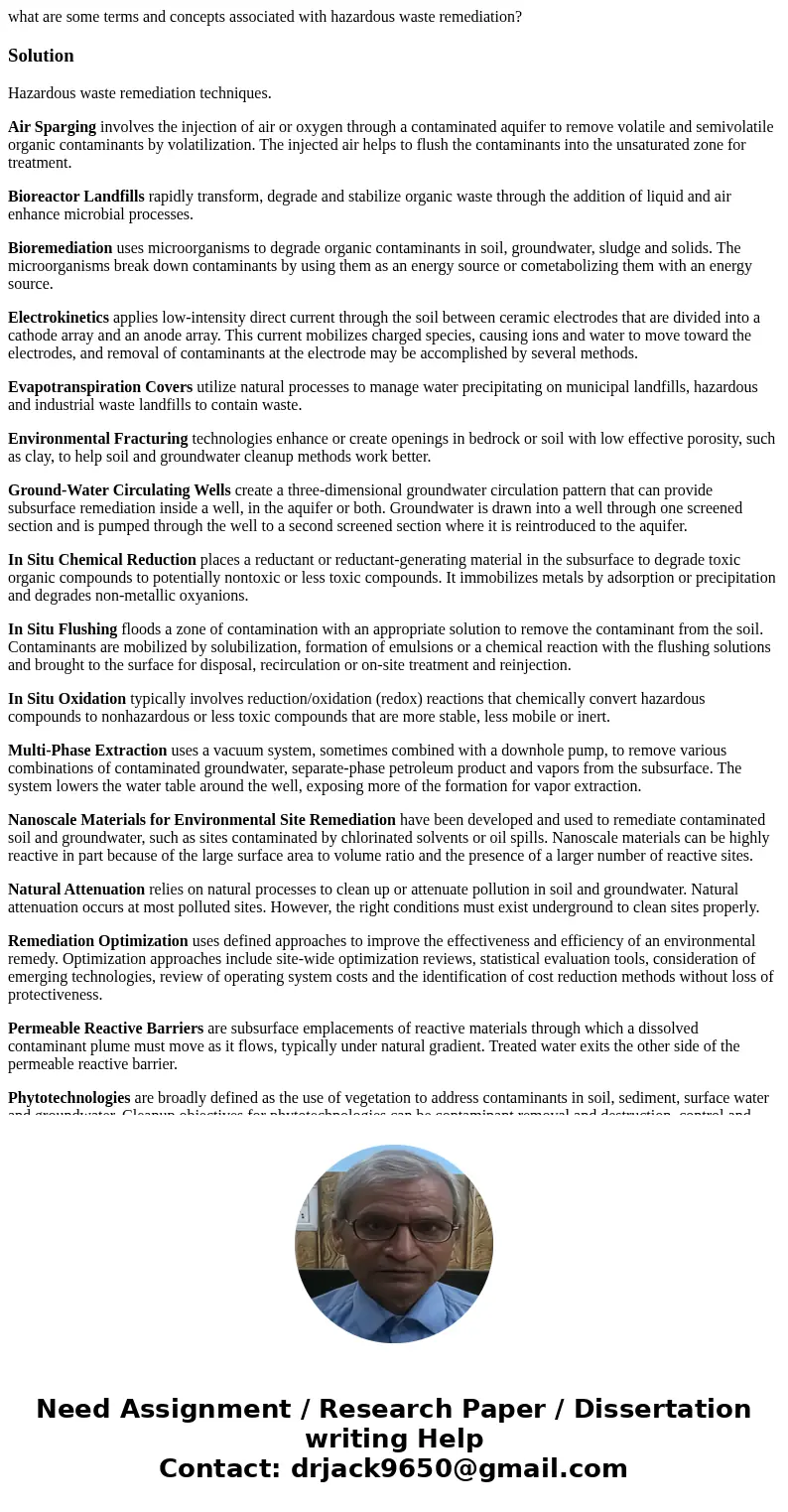 what are some terms and concepts associated with hazardous waste remediation?SolutionHazardous waste remediation techniques. Air Sparging involves the injection what are some terms and concepts associated with hazardous waste remediation?SolutionHazardous waste remediation techniques. Air Sparging involves the injection