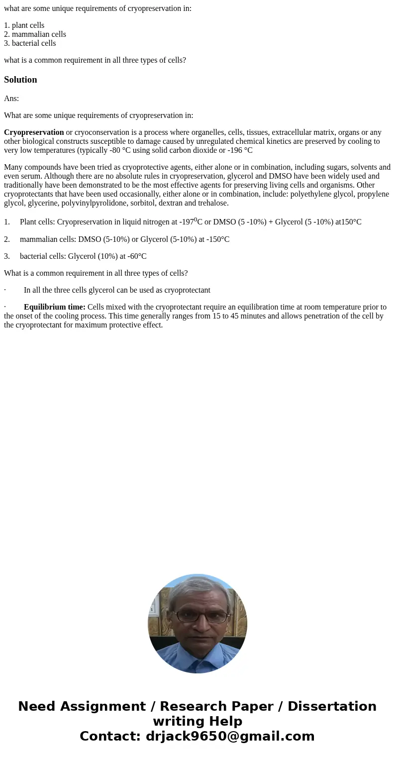 what are some unique requirements of cryopreservation in: 1. plant cells 2. mammalian cells 3. bacterial cells what is a common requirement in all three types o what are some unique requirements of cryopreservation in: 1. plant cells 2. mammalian cells 3. bacterial cells what is a common requirement in all three types o