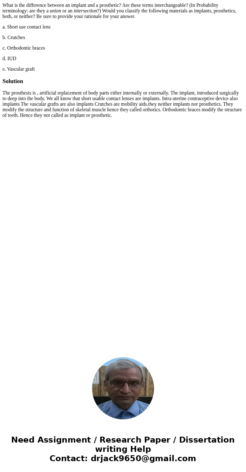 What is the difference between an implant and a prosthetic? Are these terms interchangeable? (In Probability terminology: are they a union or an intersection?)  What is the difference between an implant and a prosthetic? Are these terms interchangeable? (In Probability terminology: are they a union or an intersection?)