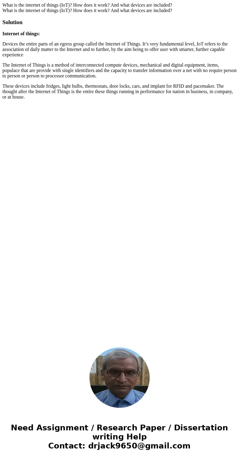  What is the internet of things (IoT)? How does it work? And what devices are included? What is the internet of things (IoT)? How does it work? And what devices