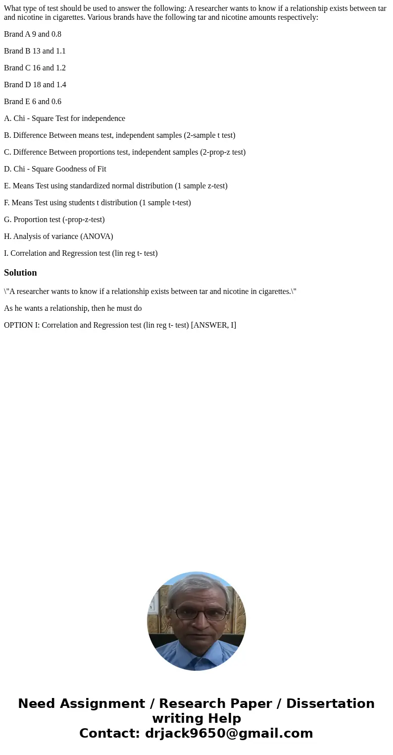 What type of test should be used to answer the following: A researcher wants to know if a relationship exists between tar and nicotine in cigarettes. Various br