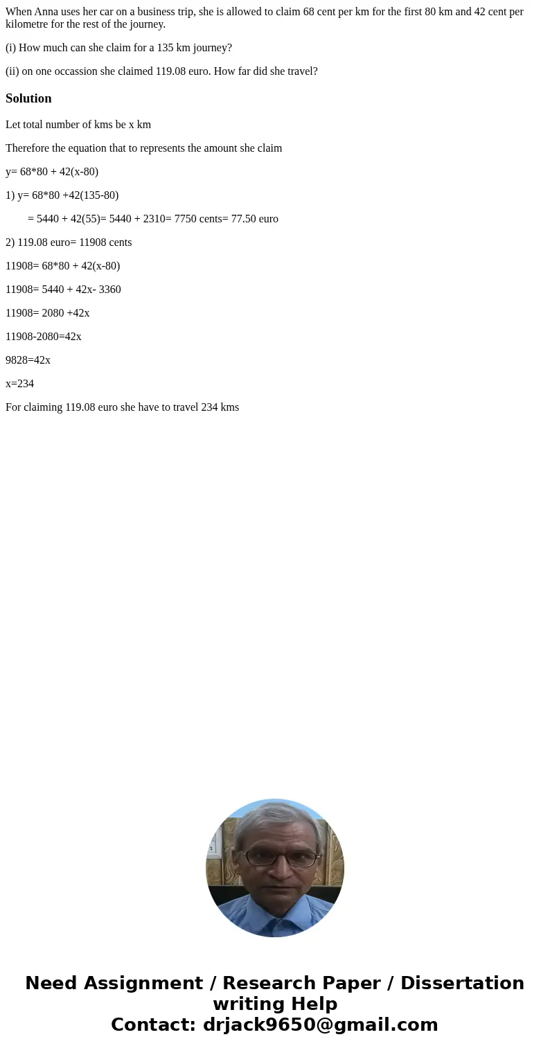 When Anna uses her car on a business trip, she is allowed to claim 68 cent per km for the first 80 km and 42 cent per kilometre for the rest of the journey. (i)