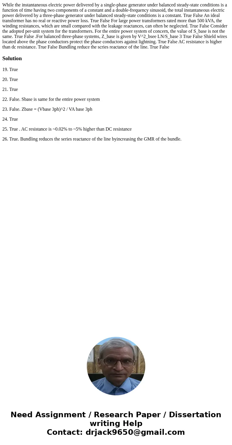  While the instantaneous electric power delivered by a single-phase generator under balanced steady-state conditions is a function of time having two components