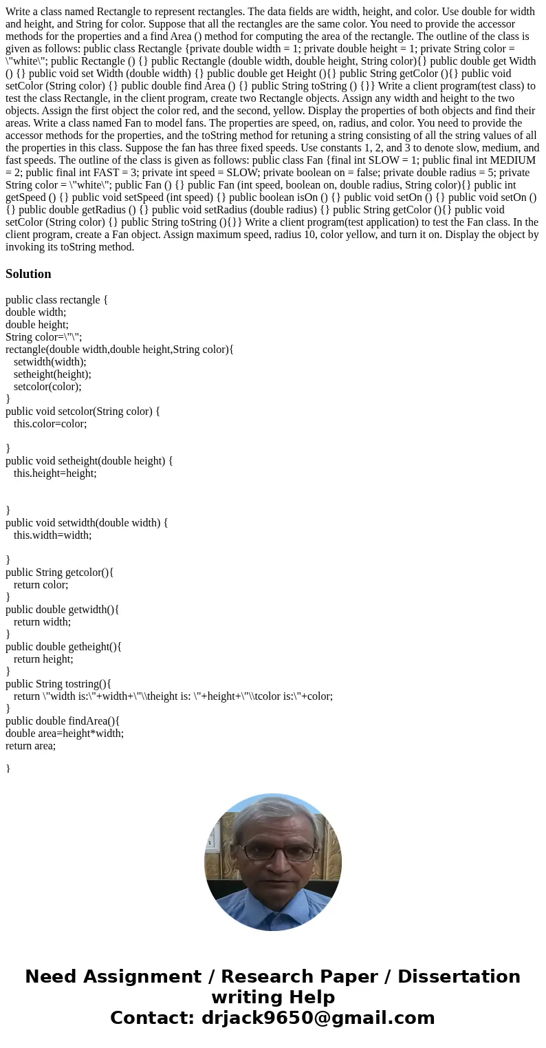 Write a class named Rectangle to represent rectangles. The data fields are width, height, and color. Use double for width and height, and String for color. Sup  Write a class named Rectangle to represent rectangles. The data fields are width, height, and color. Use double for width and height, and String for color. Sup