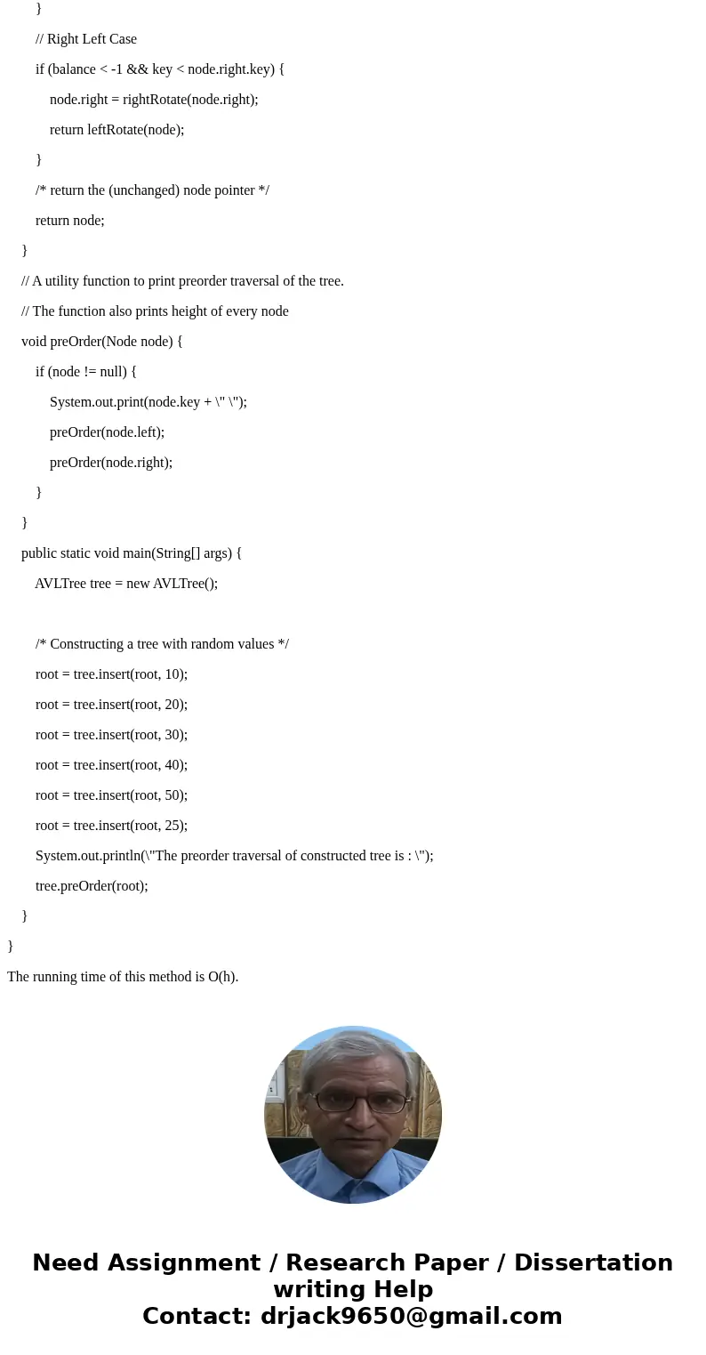 write a method to generate AVL tree of height h wth fewest nodes and what is the running time of your methodSolutionclass Node { int key, height; Node left, rig