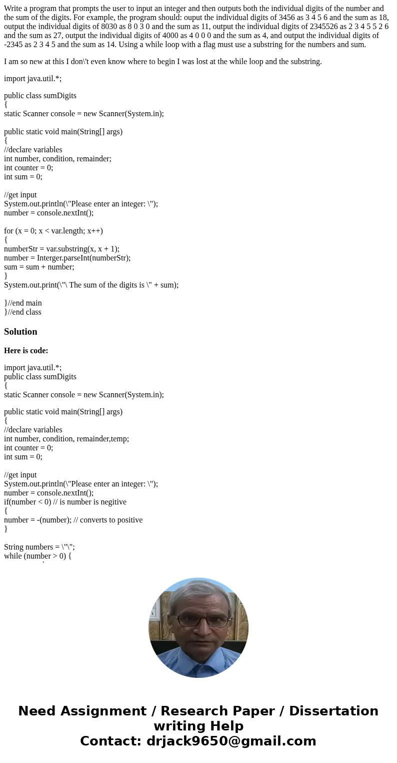 Write a program that prompts the user to input an integer and then outputs both the individual digits of the number and the sum of the digits. For example, the  Write a program that prompts the user to input an integer and then outputs both the individual digits of the number and the sum of the digits. For example, the