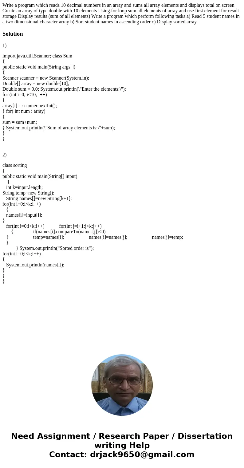 Write a program which reads 10 decimal numbers in an array and sums all array elements and displays total on screen Create an array of type double with 10 elem  Write a program which reads 10 decimal numbers in an array and sums all array elements and displays total on screen Create an array of type double with 10 elem