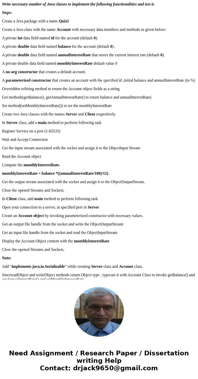 Write necessary number of Java classes to implement the following functionalities and test it. Steps: Create a Java package with a name Quiz1 Create a Java clas Write necessary number of Java classes to implement the following functionalities and test it. Steps: Create a Java package with a name Quiz1 Create a Java clas