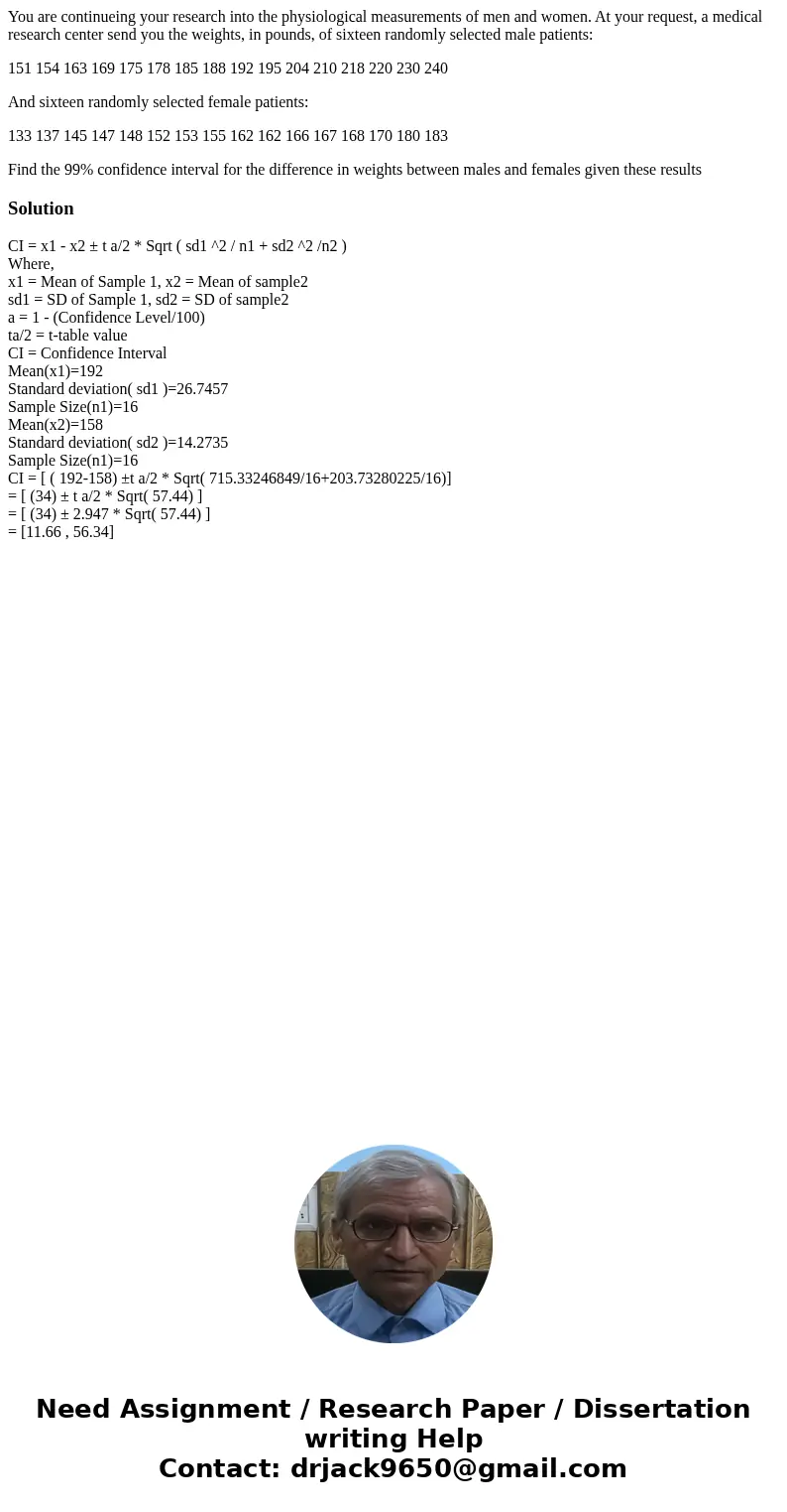 You are continueing your research into the physiological measurements of men and women. At your request, a medical research center send you the weights, in poun You are continueing your research into the physiological measurements of men and women. At your request, a medical research center send you the weights, in poun