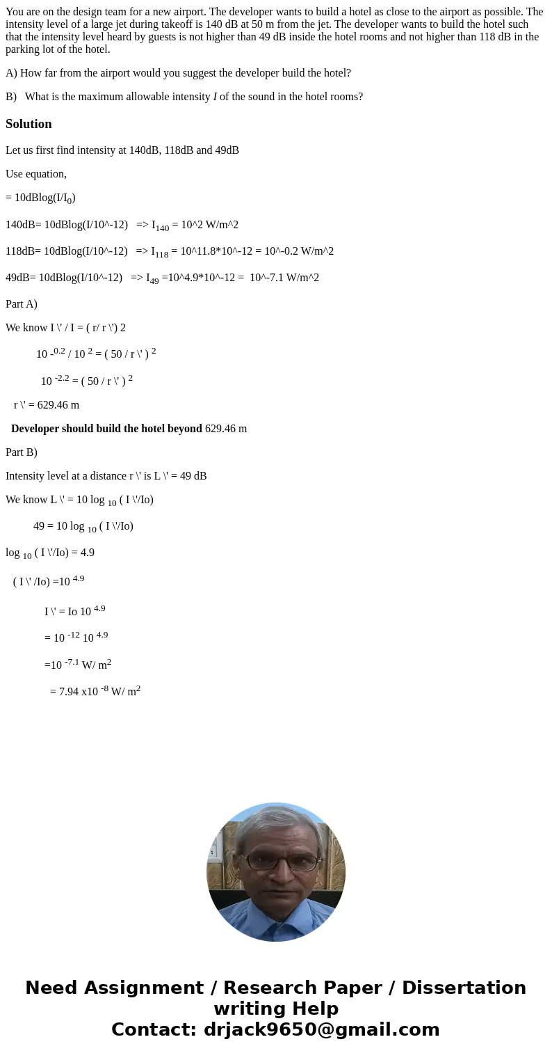 You are on the design team for a new airport. The developer wants to build a hotel as close to the airport as possible. The intensity level of a large jet durin