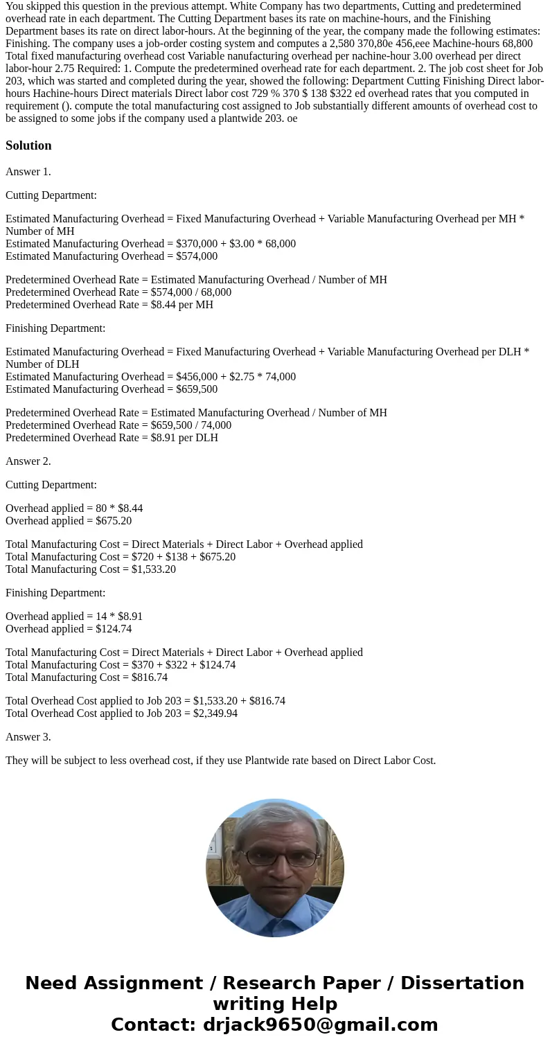 You skipped this question in the previous attempt. White Company has two departments, Cutting and predetermined overhead rate in each department. The Cutting D  You skipped this question in the previous attempt. White Company has two departments, Cutting and predetermined overhead rate in each department. The Cutting D