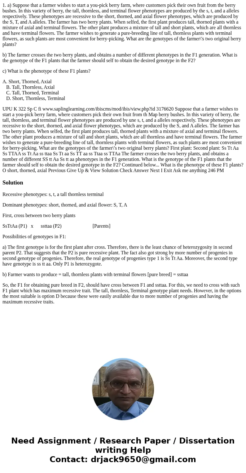 1. a) Suppose that a farmer wishes to start a you-pick berry farm, where customers pick their own fruit from the berry bushes. In this variety of berry, the tal