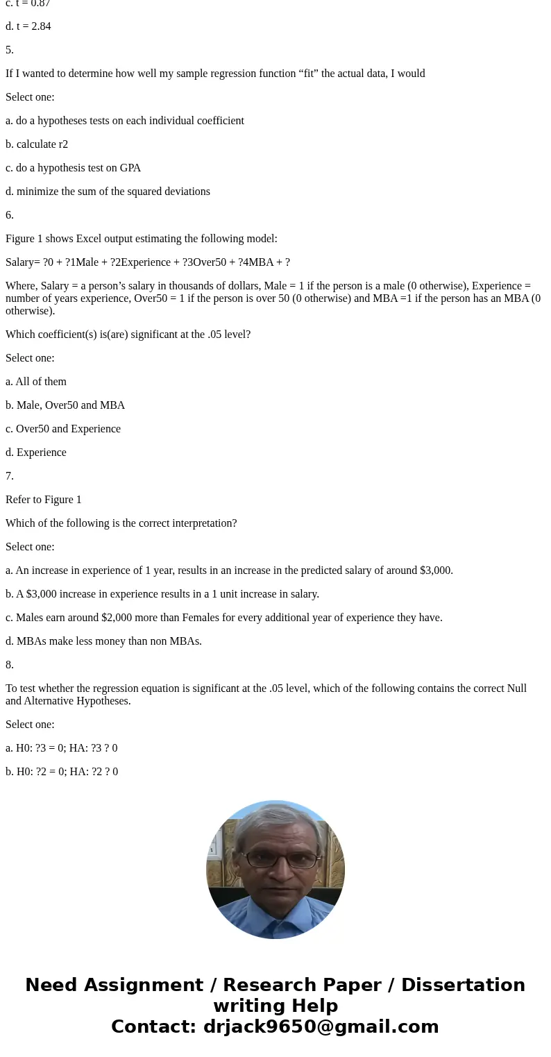 1. Suppose you used Ordinary Least Squares (OLS) to estimate the following model (the subscripts i have been dropped throughout): Where StartingSalary is a rece 1. Suppose you used Ordinary Least Squares (OLS) to estimate the following model (the subscripts i have been dropped throughout): Where StartingSalary is a rece