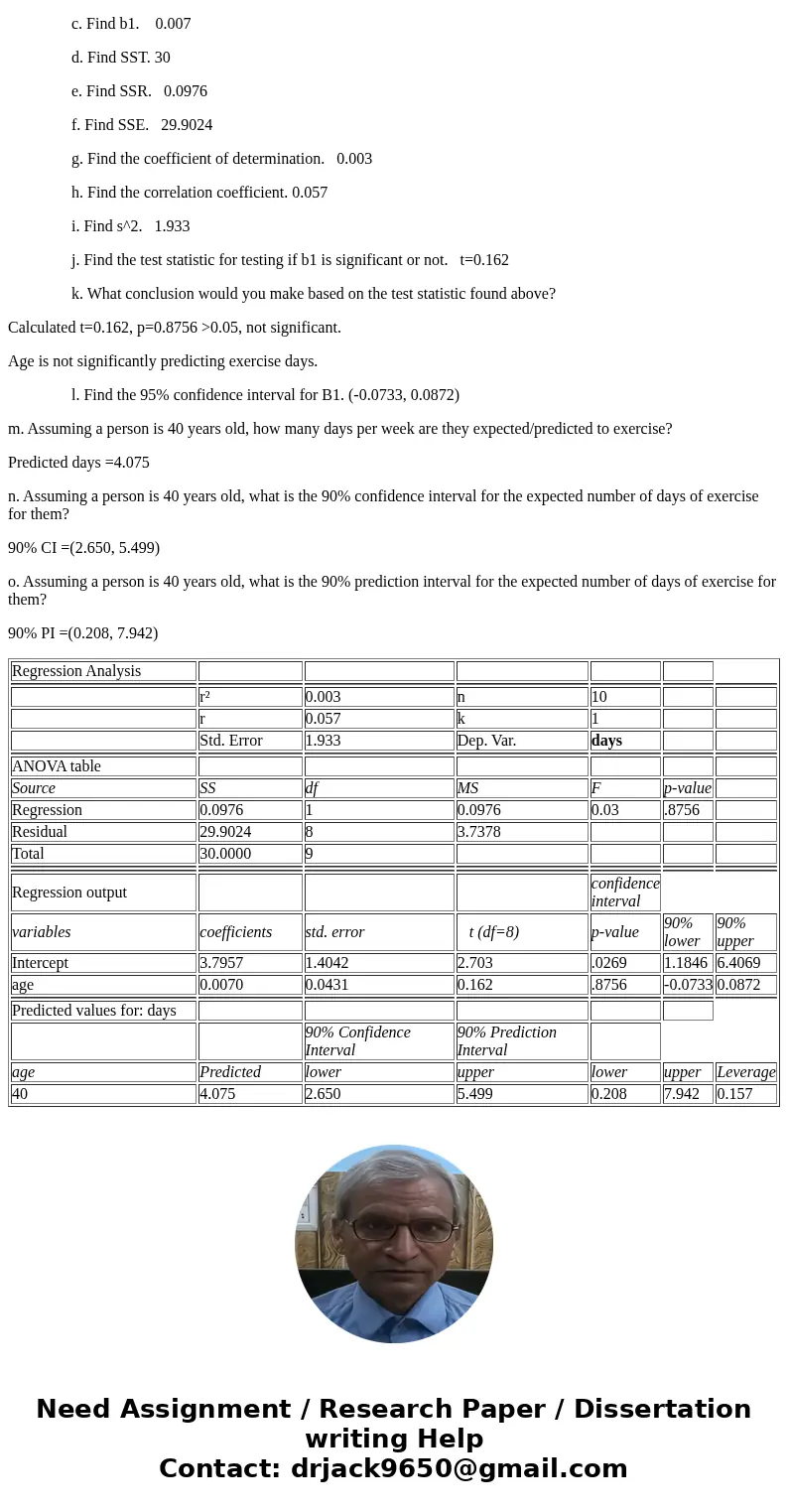 1. The following data represent the age (in years) of various people and the number of days per week they exercise. We are interested in doing a regression anal