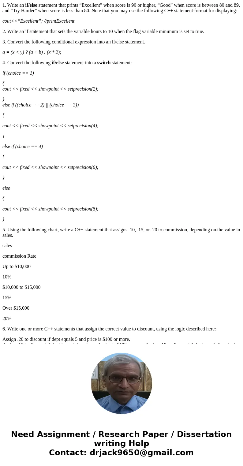 1. Write an if/else statement that prints “Excellent” when score is 90 or higher, “Good” when score is between 80 and 89, and “Try Harder” when score is less th 1. Write an if/else statement that prints “Excellent” when score is 90 or higher, “Good” when score is between 80 and 89, and “Try Harder” when score is less th